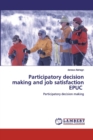 Participatory decision making and job satisfaction EPUC - Book