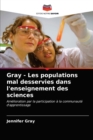 Gray - Les populations mal desservies dans l'enseignement des sciences - Book
