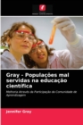 Gray - Populacoes mal servidas na educacao cientifica - Book