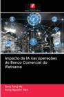 Impacto da IA nas operacoes do Banco Comercial do Vietname - Book