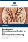 Emotionale Gestaltungsmethoden in der Produktkennzeichnung - Book