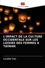L'Impact de la Culture Occidentale Sur Les Loisirs Des Femmes A Taiwan - Book