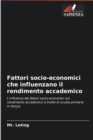 Fattori socio-economici che influenzano il rendimento accademico - Book