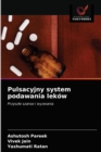 Pulsacyjny system podawania lekow - Book