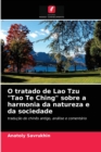 O tratado de Lao Tzu "Tao Te Ching" sobre a harmonia da natureza e da sociedade - Book