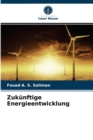 Zukunftige Energieentwicklung - Book