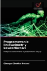 Programowanie linioweimetr y kawra&#380;liwo&#347;ci - Book