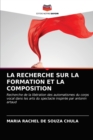 La Recherche Sur La Formation Et La Composition - Book