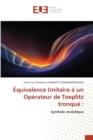 Equivalence Unitaire a un Operateur de Toeplitz tronque - Book