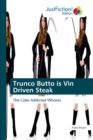 Trunco Butto is Vin Driven Steak - Book