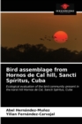 Bird assemblage from Hornos de Cal hill, Sancti Spiritus, Cuba - Book