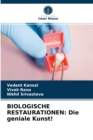 Biologische Restaurationen : Die geniale Kunst! - Book