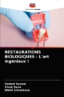 Restaurations Biologiques : L'art ingenieux ! - Book