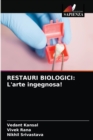 Restauri Biologici : L'arte ingegnosa! - Book