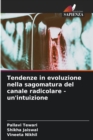 Tendenze in evoluzione nella sagomatura del canale radicolare - un'intuizione - Book