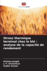 Stress thermique terminal chez le ble : analyse de la capacite de rendement - Book