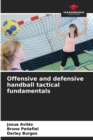 Offensive and defensive handball tactical fundamentals - Book