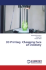 3D Printing : Changing Face of Dentistry - Book