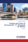 Torque and Twist of Ferrocement "U" Wrapped RC Beams - Book