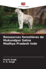 Ressources forestieres de Mukundpur Satna Madhya Pradesh Inde - Book