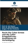 Recht Die Cyber-Armee und die Cyber-Kriegsfuhrung - Ausbildung zur Verteidigung - Book
