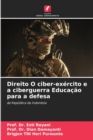 Direito O ciber-exercito e a ciberguerra Educacao para a defesa - Book