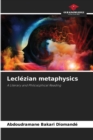 Leclezian metaphysics - Book
