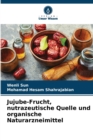 Jujube-Frucht, nutrazeutische Quelle und organische Naturarzneimittel - Book