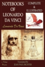 The Notebooks of Leonardo Da Vinci : Complete & Illustrated - Book