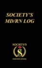 Society's MD/RN LOG : A Guided Prompt Journal for Nursing Students to Reflect, Embrace, and Inspire Your Goals on the Road to Success - Book