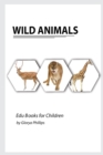 Wild Animals : Montessori real Wild Animals book, bits of intelligence for baby and toddler, children's book, learning resources. - Book