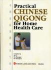 Practical Chinese Qigong for Home Health Care - Book