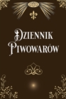 Dziennik Piwowarow : Dziennik Piwowarow Domowych Notatnik - Book