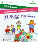 Chinese Paradise Companion Reader Level 1 - I'm Sorry - Book