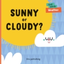 Sunny or Cloudy? - Book