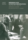 Defending Nazis in Postwar Czechoslovakia : Life of K. Resler, Defense Councel Ex Officio of K. H. Frank - eBook