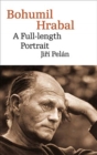 Bohumil Hrabal : A Full-Length Portrait - Book