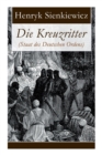 Die Kreuzritter (Staat Des Deutschen Ordens) : Historischer Roman (Schlacht Bei Tannenberg) - Book