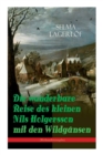 Die wunderbare Reise des kleinen Nils Holgersson mit den Wildgansen (Weihnachtsausgabe) : Kinderbuch-Klassiker - Book