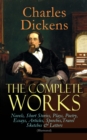 The Complete Works of Charles Dickens: Novels, Short Stories, Plays, Poetry, Essays, Articles, Speeches, Travel Sketches & Letters (Illustrated) : Including Autobiographical Writings, Four Biographies - eBook