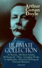 ARTHUR CONAN DOYLE Ultimate Collection: 21 Novels, 188 Short Stories, 88 Poems & 7 Plays, Including Works on Spirituality, Historical Writings & Personal Memoirs (Illustrated) : The Sherlock Holmes Se - eBook