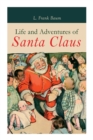 Life and Adventures of Santa Claus : Christmas Classic - Book