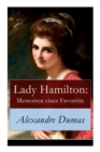 Lady Hamilton : Memoiren einer Favoritin: Ein historischer Roman uber Admiral Nelsons letzte Liebe - Book