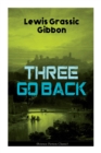 Three Go Back (Science Fiction Classic) : Rediscovery of Atlantis - Book