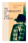 THE Autobiography of Alice B. Toklas : Glance at the Parisian early 20th century avant-garde (One of the greatest nonfiction books of the 20th century) - Book