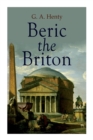 Beric the Briton : Historical Novel - Book