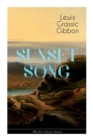 SUNSET SONG (World's Classic Series) : One of the Greatest Works of Scottish Literature from the Renowned Author of Spartacus, Smeddum & The Thirteenth Disciple - Book