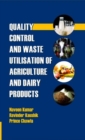Quality Control and Waste Utilization of Agriculture and Dairy Products - Book