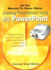 All You Wanted to Know About Creating Presentations Using MS PowerPoint - Book