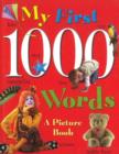 My First 1000 Words : A Picture Book - Book